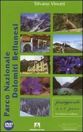 Parco Nazionale delle Dolomiti Bellunesi. Con DVD