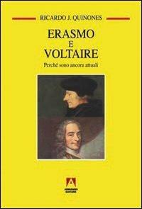 Erasmo e Voltaire. Perché sono attuali - Ricardo J. Quinones - Libro Armando Editore 2012, Temi del nostro tempo | Libraccio.it