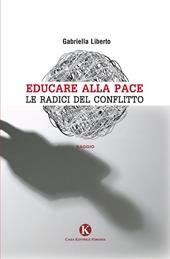 Educare alla pace. Le radici del conflitto