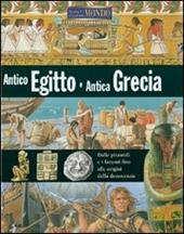 Antico Egitto e antica Grecia. Ediz. illustrata