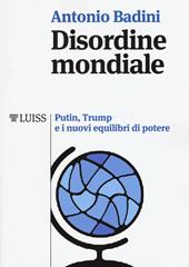 Disordine mondiale. Putin, Trump e i nuovi equilibri di potere