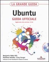 La grande guida Ubuntu. Guida ufficiale. Con CD-ROM