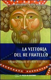 La vittoria del re fratello. Un'interpretazione di 1 Sam 17,1-18,5