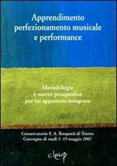 Apprendimento perfezionamento musicale e performance. Metodologie e nuove prospettive per un approccio integrato