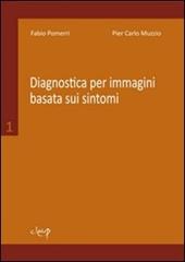Diagnostica per immagini basata sui sintomi. Vol. 1