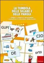 La tombola delle sillabe e delle parole. Sviluppare le competenze metafonologiche e automizzare il riconoscimento sillabico-lessicale