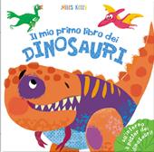 Il mio primo libro dei dinosauri. Primissimi. Ediz. a colori. Con Poster