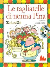 Le tagliatelle di nonna Pina. Ediz. illustrata. Con CD Audio