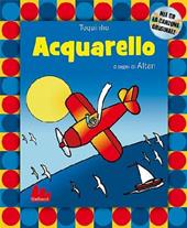 Acquarello. Ediz. illustrata. Con CD Audio