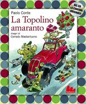 La Topolino amaranto. Con CD Audio