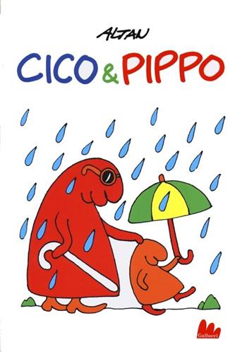 Cico & Pippo - Altan - Libro Gallucci 2013, Universale Gallucci | Libraccio.it