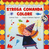 Strega comanda colore. Con CD Audio