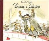 Ernest e Celestine al circo. Ediz. illustrata