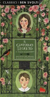 Il giardino segreto da Frances Hodgson Burnett. Ediz. a colori