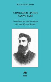 Come solo i poeti sanno fare. Contributo per una riscoperta del prof. Cesare Romiti