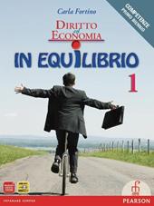 Diritto ed economia in equilibrio. Con espansione online. Vol. 1