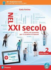 Nel XXI secolo. Diritto ed economia per il cittadino di domani. Con e-book. Con espansione online. Vol. 2