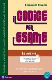 Il codice per l'esame. Per il triennio degli Ist. professionali. Con espansione online