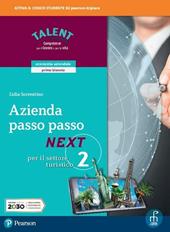 Azienda passo passo next. Ediz. per il settore turistico. Per il biennio degli Ist. tecnici. Con e-book. Con espansione online. Vol. 2