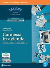 Connessi in azienda. Informatica e comunicazione. Per il 2° biennio degli Ist. tecnici. Con e-book. Con espansione online