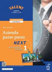 Azienda passo passo. Next. Corso di economia aziendale. Per il settore turistico. e professionali. Con e-book. Con espansione online. Vol. 1