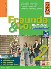 Freunde und co. Kompakt. Con e-book. Con espansione online. Vol. 2