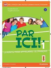 Par ici! Con Fascicolo. Con e-book. Con espansione online. Vol. 1