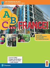 ABC... France! Culture et civilisation française et francophone. Con espansione online. Con DVD-ROM