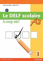 Le Delf scolaire à coupe sûr! A2. Con espansione online