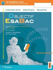 Objectif EsaBac. Parcours de littérature et d'histoire. Con espansione online