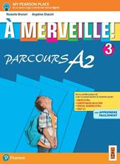 À merveille! Parcours A2. Con e-book. Con espansione online. Vol. 3