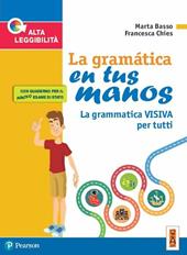 La gramática en tus manos. La grammatica visiva per tutti-Examen en tus manos. Quaderno per la preparazione del nuovo esame di Stato. Con ebook. Con espansione online