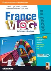 France vlog en poche. Le français authentique. Con app. Con e-book. Con espansione online