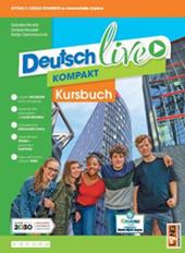 Deutsch live. Dynamisch lernen. Kursbuch. Ediz. in volume unico. Con e-book. Con espansione online