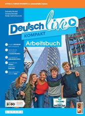 Deutsch live. Dynamisch lernen. Arbeitsbuch. Ediz. in volume unico. Con e-book. Con espansione online