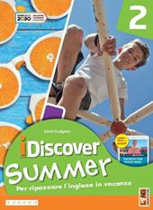 I discover summer. Con e-book. Con myapp. Vol. 2