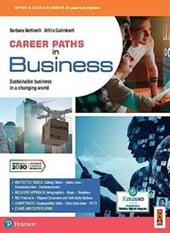 Career paths in business. Sustainable business in a changing world. e professionali. Con e-book. Con espansione online