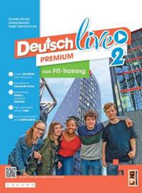 Deutsch live premium. Mit Leicht fur Alle, FIT-Training. Con e-book. Con espansione online. Vol. 2 - Gabriella Montali, Daniela Mandelli, Nadja Czernohous Linzi - Libro Lang 2023 | Libraccio.it