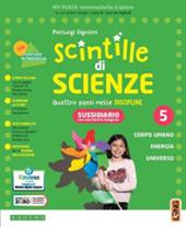 Scintille discipline. Scientifico spezzato. Per la 5ª classe elementare. Con e-book. Con espansione online. Vol. 2