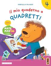 Il mio quaderno a quadretti. Con MatemanIA. Per la 4 ? classe della Scuola elementare. Con e-book. Con espansione online. Vol. 2