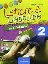 Lettere & letture... per l'estate. Con materiali per il docente. Vol. 2