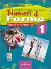 Numeri & forme. Allenati in matematica! . Vol. 1 - Ezia Nicoletti, M. Teresa Servida, Gabriella Somaschi - Libro CEDAM Scuola 2013 | Libraccio.it
