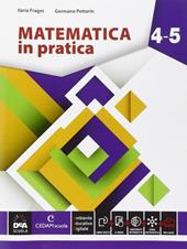 Matematica in pratica. Vol. 4-5. Con e-book. Con espansione online