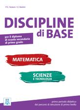 Discipline di base. Matematica, scienze e tecnologia.