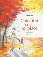 Chiedimi cosa mi piace. Ediz. illustrata