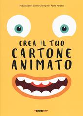 Crea il tuo cartone animato. Ediz. a colori