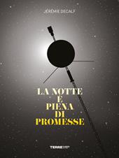 La notte è piena di promesse. Ediz. illustrata