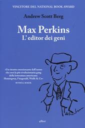 Max Perkins. L'editor dei geni