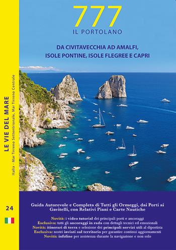 777 da Civitavecchia ad Amalfi, Isole pontine, Isole flegree e Capri - Dario Silvestro, Marco Sbrizzi, Piero Magnabosco - Libro Magnamare 2020, 777 Le vie del mare | Libraccio.it