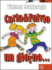 Carla e Fulvio un giorno...